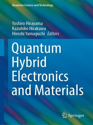 cover image of Quantum Hybrid Electronics and Materials